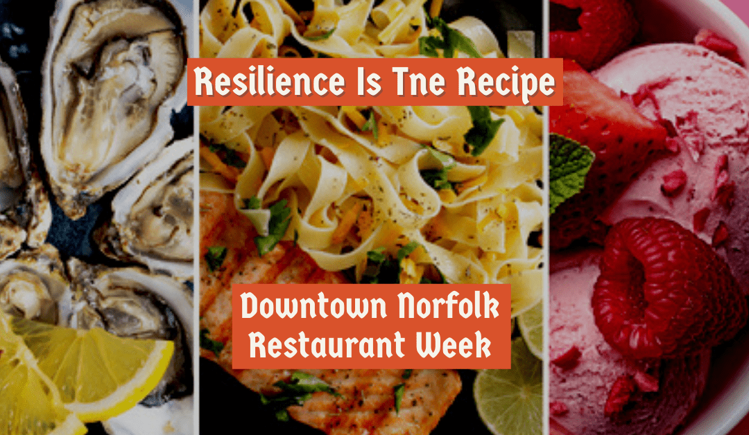 Downtown Restaurant Week: Resilience Is The Recipe