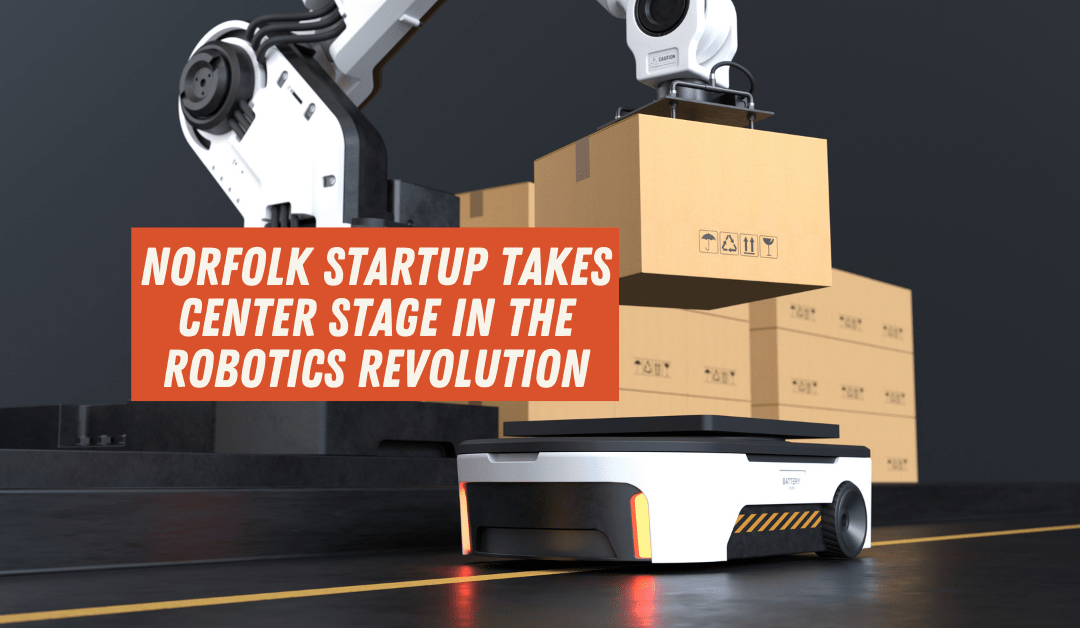 Norfolk Startup Takes Center Stage in the Robotics Revolution