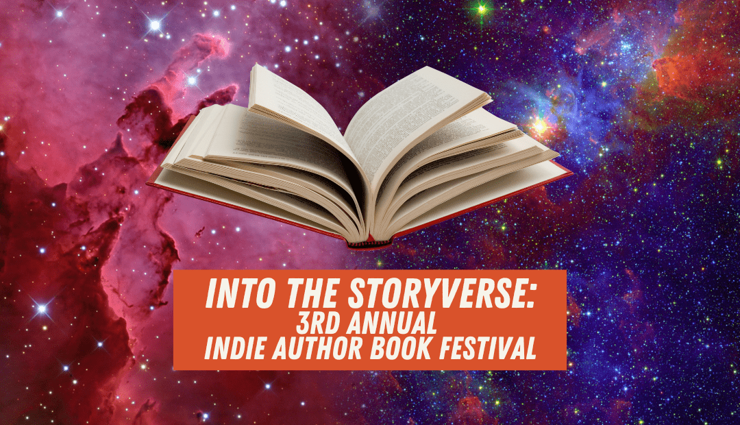 Into the Storyverse: Third Annual Indie Author Book Festival