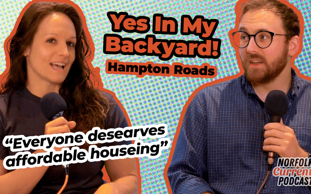 030: Yes In My Back Yard – Fighting For Affordable Housing in the 757